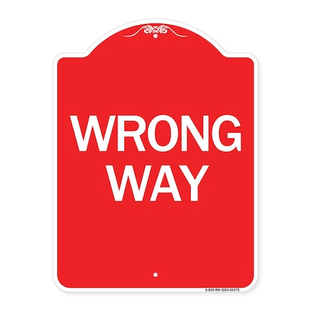 Signmission Designer Series Sign-Wrong Way, Red & White Aluminum Architectural Sign, 18" x 24", RW-1824-24375 A-DES-RW-1824-24375